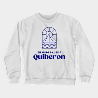 Quiberon in pause mode - Brittany Morbihan 56 Sea Holidays Beach Crewneck Sweatshirt